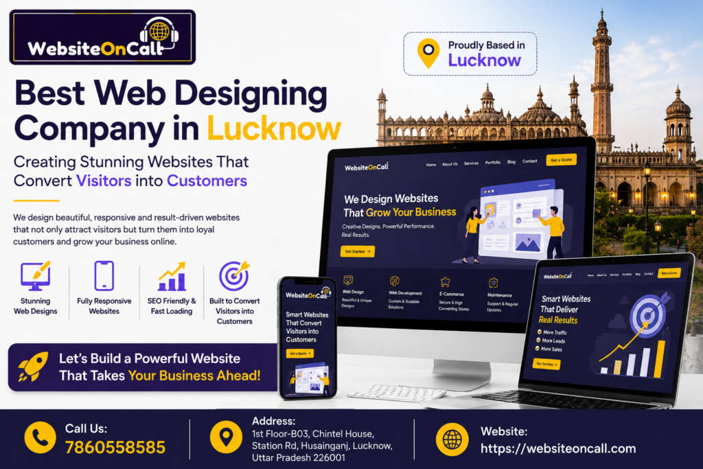 Best Web Designing Company in Lucknow: Creating Stunning Websites That Convert Visitors into Customers